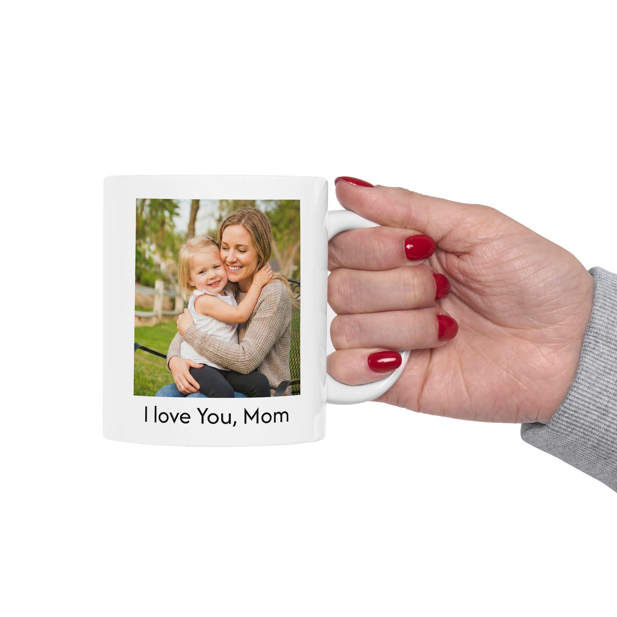 Custom Photo Mother's Day Mug 11oz or 15oz, Personalized Ceramic Mug