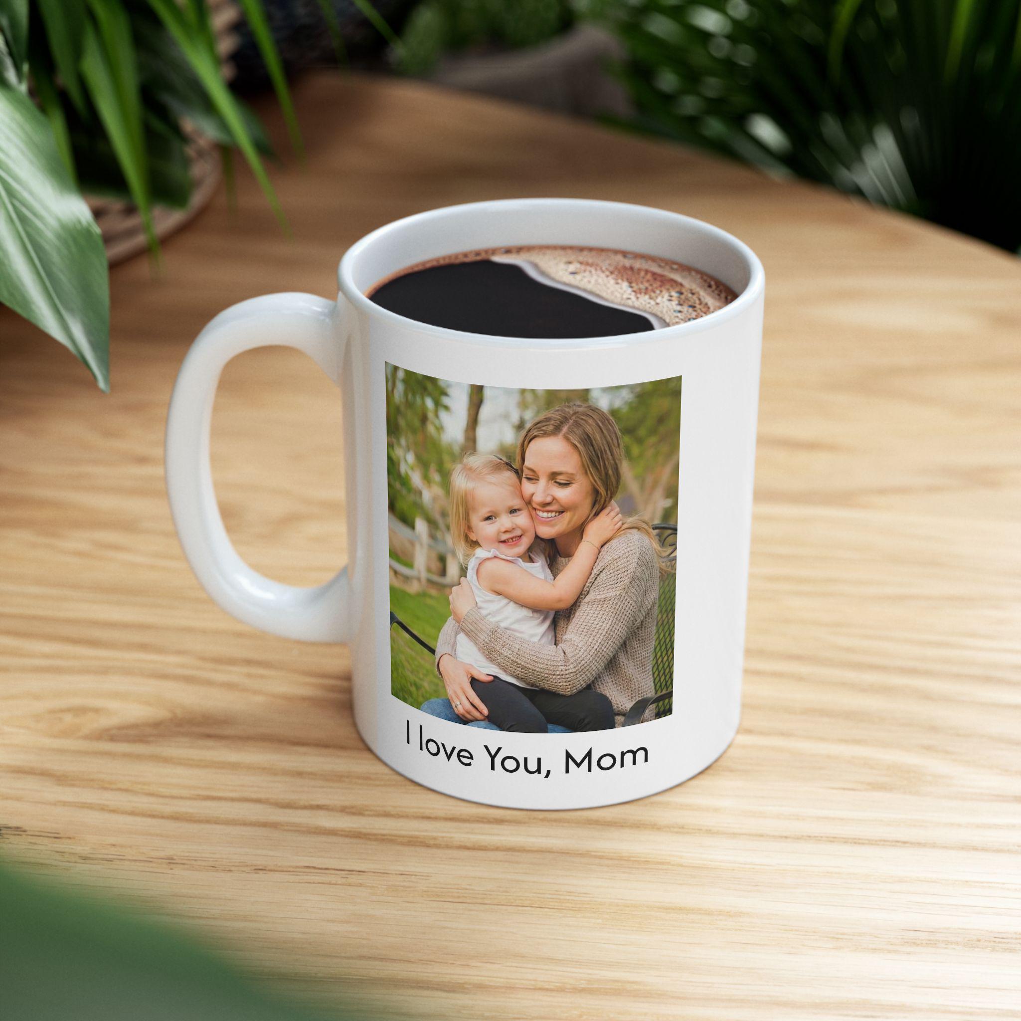 Custom Photo Mother's Day Mug 11oz or 15oz, Personalized Ceramic Mug