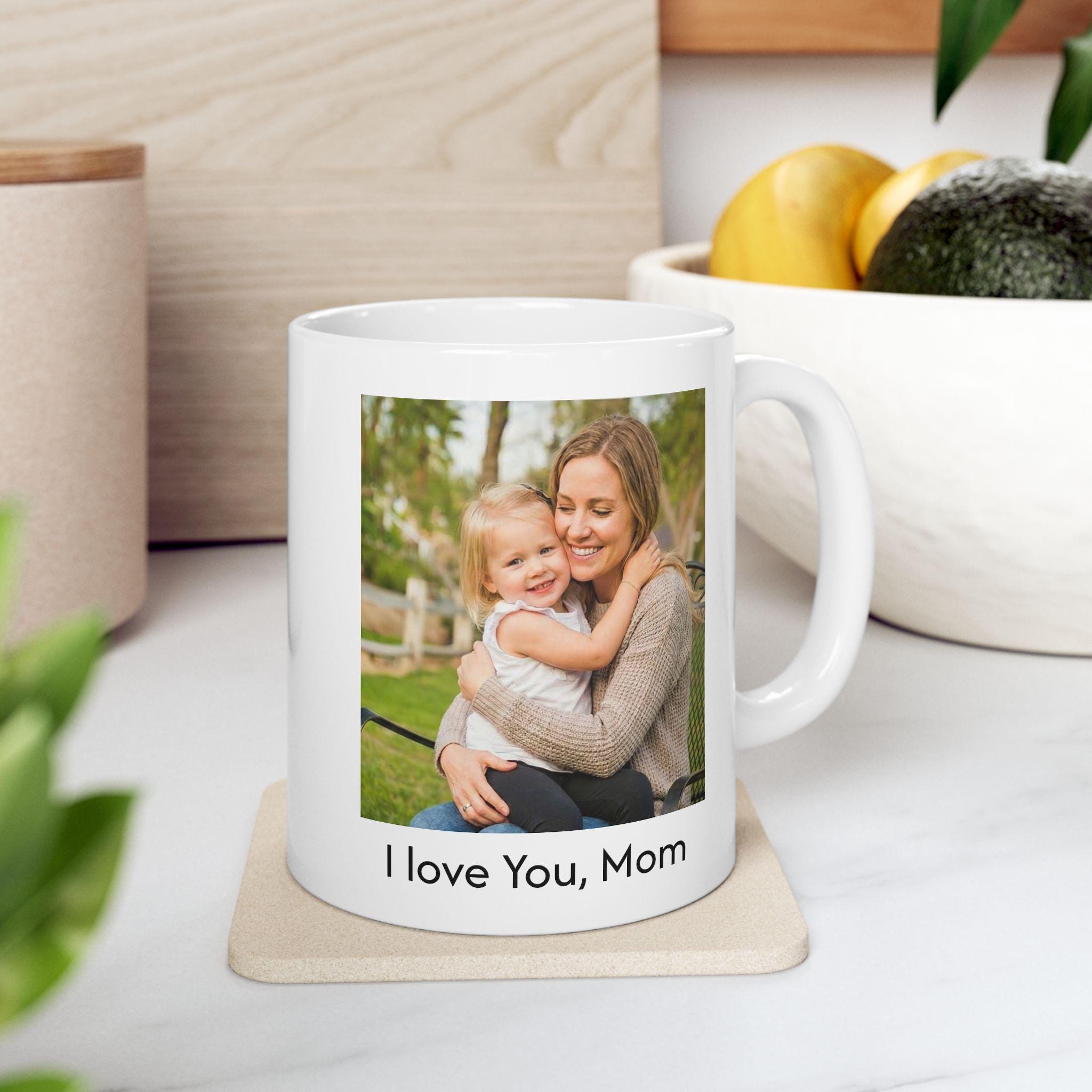 Custom Photo Mother's Day Mug 11oz or 15oz, Personalized Ceramic Mug